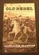 The OLD REBEL, ROBERT E. LEE
