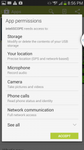 InteliSCOPE Targeting Device for Android/Apple Phones The permissions are not terribly abusive. If you plan to shoot video just be aware that if the phone rings, you gave the app permission to monitor and switch to the ringer.