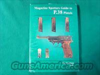 MAGAZINE SPOTTERS GUIDE TO P.38 PISTOLS  Books & Magazines