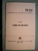   US Rifle 7.62 M14 M14E2  Field MANUAL  FM23-8 May 1965
