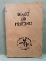      Grenades & Pyrotechnics Reprint Field Manual 23-30 Dept of the Army 1959/1968. 