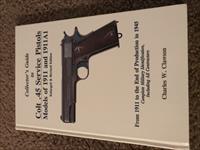 1998 CHARLES CLAWSON COLT 45 SERVICE PISTOLS; “ENLARGED & REVISED” EDITION 