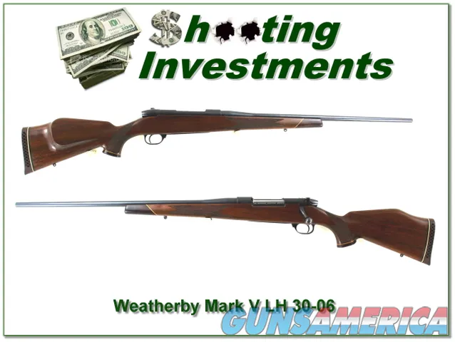 Weatherby Mark V Deluxe LH 9-lug in 30-06!