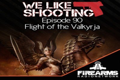 We Like Shooting Ep. 90: 'Flight of the Valkyrja'