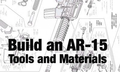Build an AR-15: Tools and Materials