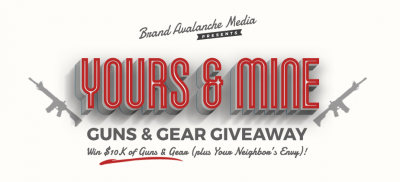 Enter the 'Yours and Mine' Giveaway! Win $10,000 in Guns and Gear!
