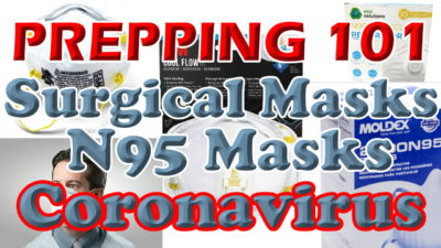 Coronavirus Masks - Surgical - N95 - Explained- Prepping 101