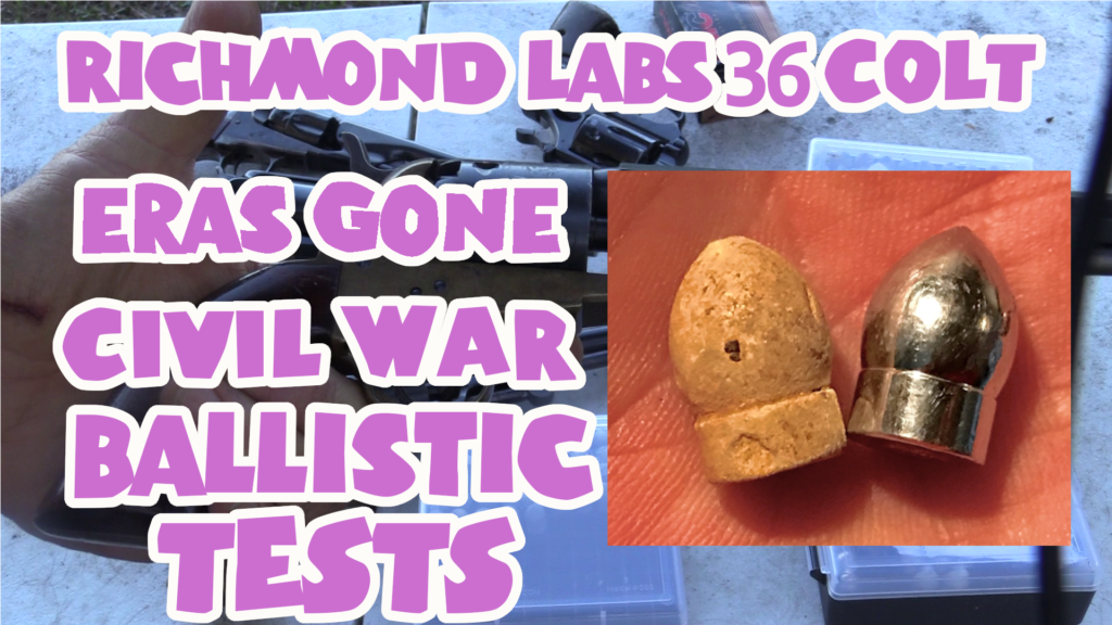 Ballistic Tests - The 36 Richmond Labs Bullet from Eras Gone