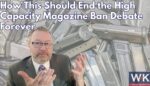 This Should End the ‘Hi-Cap’ Mag Ban Debate Forever!