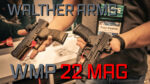 Walther Arms’ Newest Plinker: The WMP in .22 WMR — NRA 2024